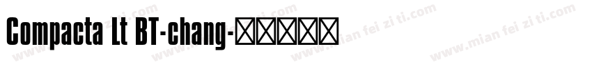 Compacta Lt BT-chang字体转换